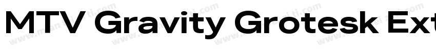 MTV Gravity Grotesk Extended Medium字体转换